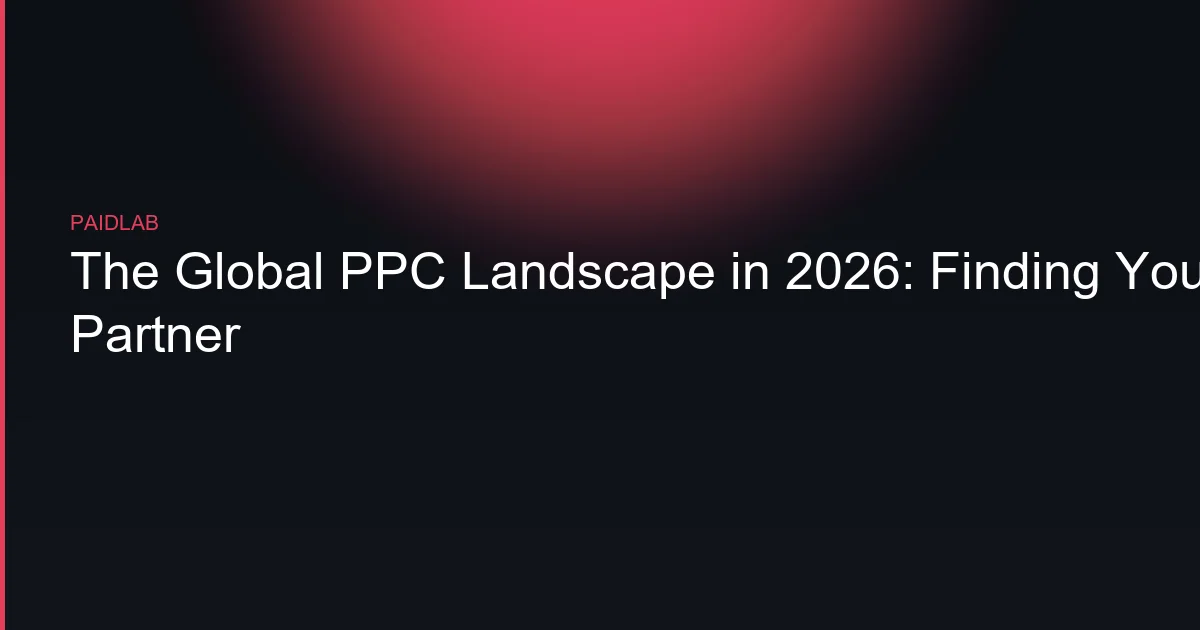 Global PPC landscape 2026